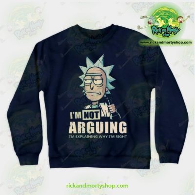 Rick & Morty - Im Not Arguing Sweatshirt Navy / S Athletic Aop