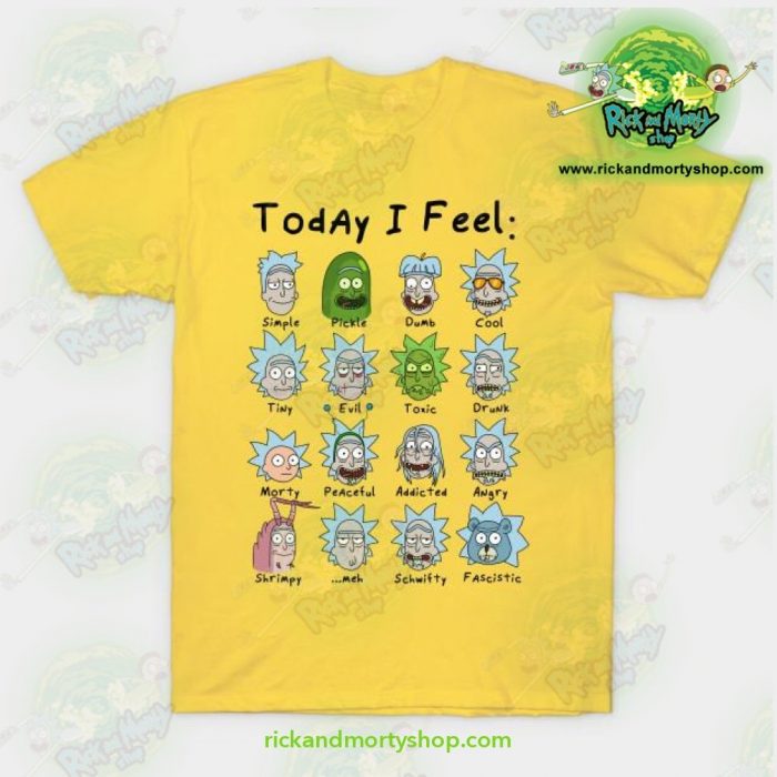 Rick & Morty Today I Feel T-Shirt Yellow / S T-Shirt