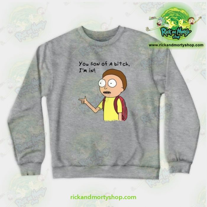 Rick & Morty You Son Of A Bitch Im In! Crewneck Sweatshirt Gray / S Athletic - Aop