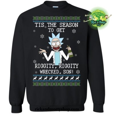 Tis The Season To Get Riggity Wrecked Son! Sweater S / Black
