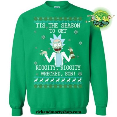 Tis The Season To Get Riggity Wrecked Son! Sweater S / Green