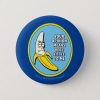 rick and morty banana rick badge button rff852d77ead349dfad0a1552c71dfe65 k94rf 1000 - Rick And Morty Shop