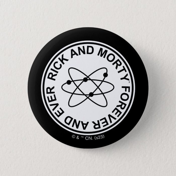 rick and morty forever and ever atomic badge button r938521a1912348c29c16646e6a08967b k94rf 1000 - Rick And Morty Shop