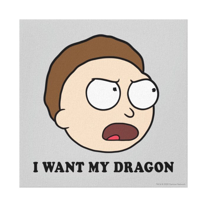rick and morty i want my dragon canvas print - Rick And Morty Shop