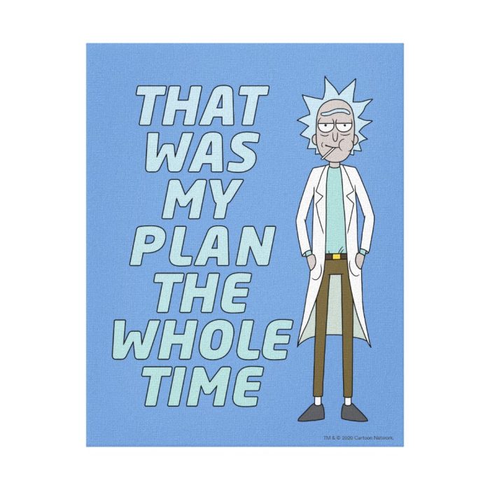 rick and morty that was my plan the whole tim canvas print - Rick And Morty Shop